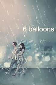 6 Balon – 6 Balloons izle