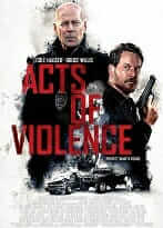 Şiddet Eylemleri – Acts of Violence izle