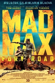 Çılgın Max: Öfkeli Yollar – Mad Max: Fury Road izle
