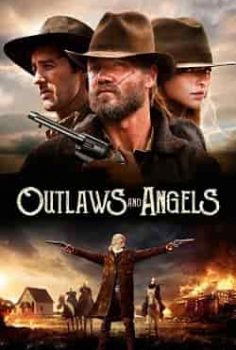 Haydutlar ve Melekler – Outlaws and Angels izle